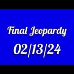 Final Jeopardy 2/21/24: Insights and Highlights